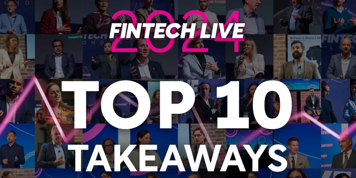 Key Insights from FinTech LIVE 2024: Top 10 Highlights